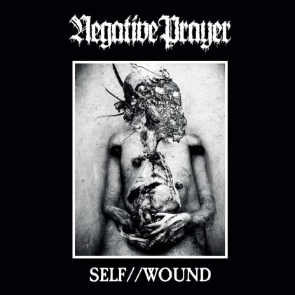 Negative Prayer - Self//Wound