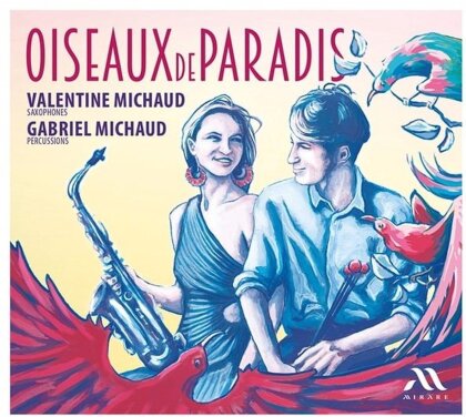 Valentine Michaud & Gabriel Michaud - Oiseaux De Paradis