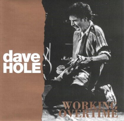 Dave Hole - Working Overtime (2024 Reissue, Black Cat Records)