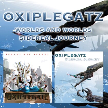 Oxiplegatz - Worlds And Worlds / Sidereal Journey (2 CDs)