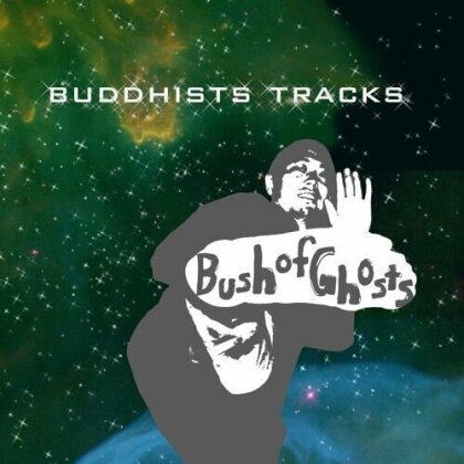 Bush Of Ghosts - Buddhists Tracks (LP)