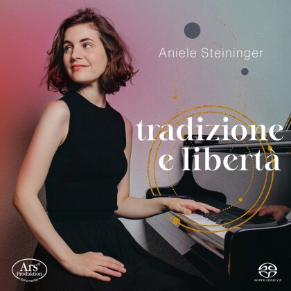 Domenico Scarlatti (1685-1757), Georg Katzer (1935-2019), Fanny Hensel-Mendelssohn (1805-1847) & Anelie Steininger - Tradizione E Liberta (Hybrid SACD)