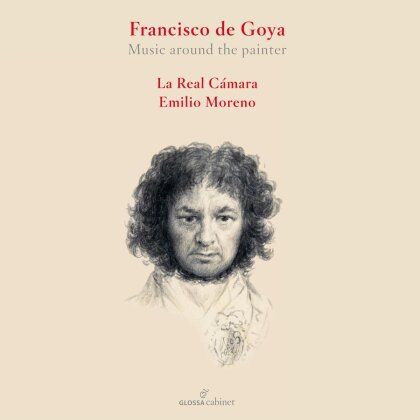 La Real Camara & Emilio Moreno - Francesco De Goya - Music Around The Painter