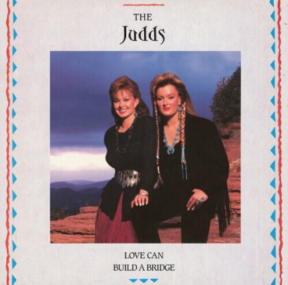 Judds - Love Can Build A Bridge (2024 Reissue, Curb Records, Colored, LP)