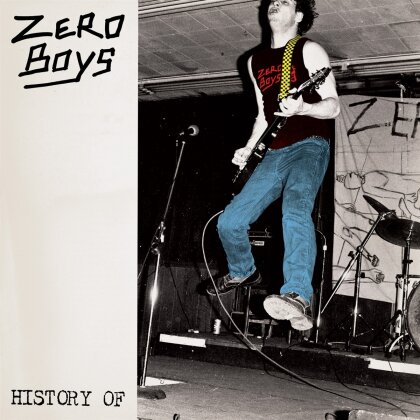 Zero Boys - History Of (2024 Reissue, 40th Anniversary Edition, Limited Edition, Clear Vinyl, LP + 7" Single)