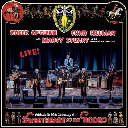 Marty Stuart, Chris Hillman & Roger McGuinn - Sweetheart Of The Rodeo (50Th Anniversary Live)