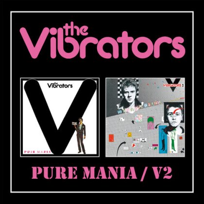 Vibrators - Pure Mania / V2 (2 CDs)