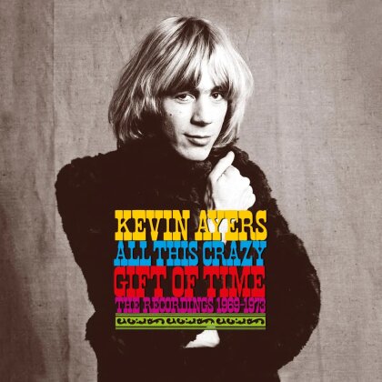Kevin Ayers - All This Crazy Gift Of Time: Recordings 1969-1973 (9 CD + Blu-ray)