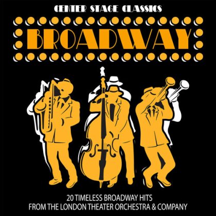 London Theater Orchestra & Company - Center Stage Classics - 20 Timeless Broadway Hits (CD-R, Manufactured On Demand)