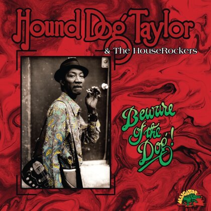 Hound Dog Taylor - Beware Of The Dog (2024 Reissue, Alligator Records, LP)