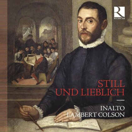 Lambert Colson & InAlto - Still und lieblich ...
