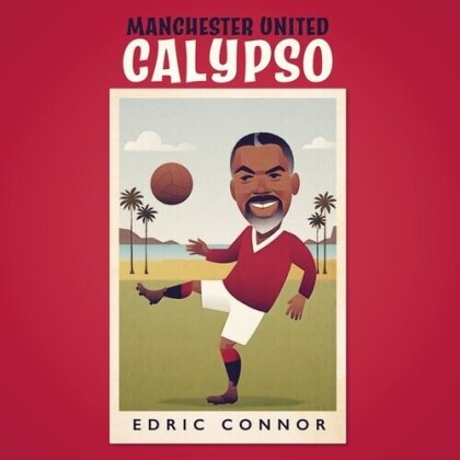 Edric Connor - Manchester United Calypso (7" Single)