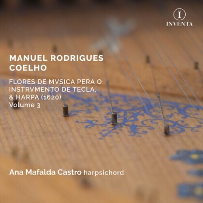 Manuel Rodrigues Coelho & Ana Mafalda Castro - Flores De Musica Pera O Instrumento De Tecla