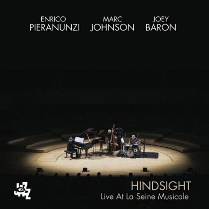Enrico Pieranunzi, Marc Johnson & Joey Baron - Hindsight - Live At La Seine Musicale