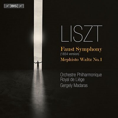 Orchestre Philharmonique Royal De Liege, Franz Liszt (1811-1886) & Gergely Madaras - Faust-Symphony Mephisto Waltz No. 1 (Hybrid SACD)