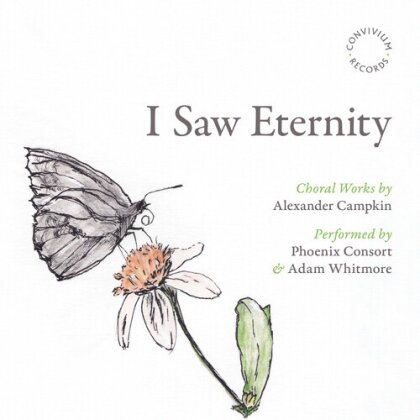 Phoenix Consort & Alexander Campkin - I Saw Eternity