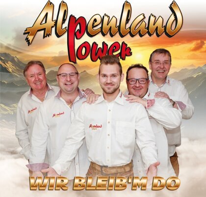 Alpenland Power - Wir bleib'm do