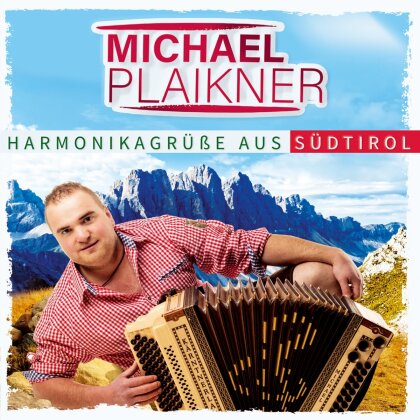 Plaikner Michael - Harmonikagrüße aus Südtirol