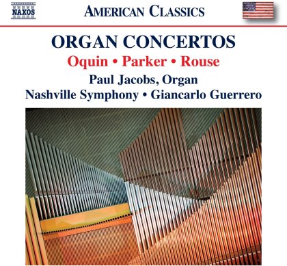 Wayne Oquin, Horatio Parker, Christopher Rouse, Charles Ives (1874-1954), … - Organ Concertos