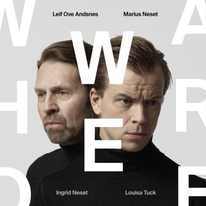 Ingrid Neset, Marius Neset, Louisa Tuck & Leif Ove Andsnes - Who We Are