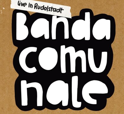 Banda Comunale - Live In Rudolstadt