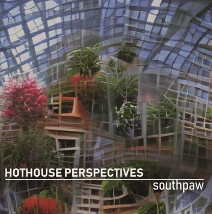 Southpaw - Hothouse Perspectives