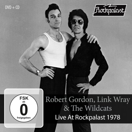 Robert Gordon, Link Wray & The Wild Cats - Live At Rockpalast 1978 (CD + DVD)