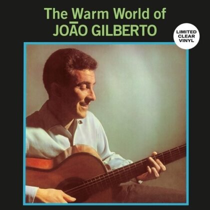 Joao Gilberto - The Warm World Of Joao Gilberto (2024 Reissue, Sowing Records, Limited Edition, Clear Vinyl, LP)