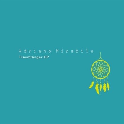 Adriano Mirabile - Traumfänger EP (LP)