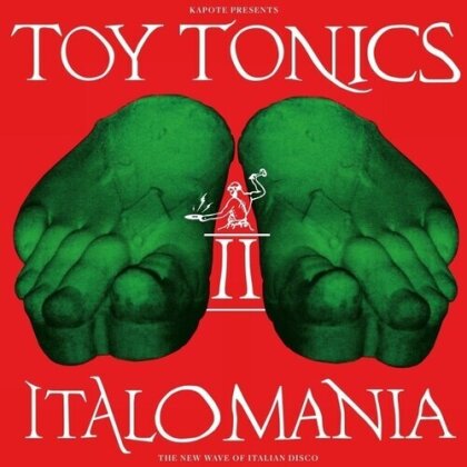 Toy Tonics II - Italomania - The New Wave of Italian Disco (2 LPs)