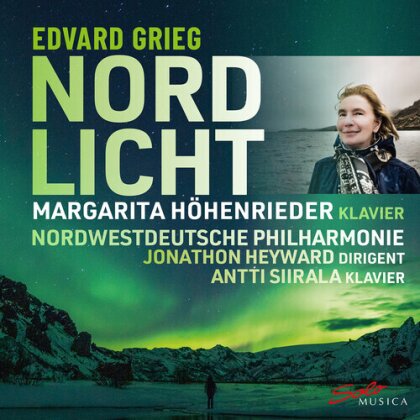 Edvard Grieg (1843-1907), Jonathon Heyward, Margarita Hoehenrieder, Antti Siirala & Nordwestdeutsche Philharmonie - Nordlicht
