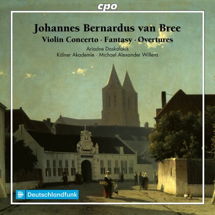 Johannes Bernardus van Bree (1801-1857), Michael Alexander Willens, Ariadne Daskalakis & Kölner Akademie - Violin Concerto, Fantasy, Overtures