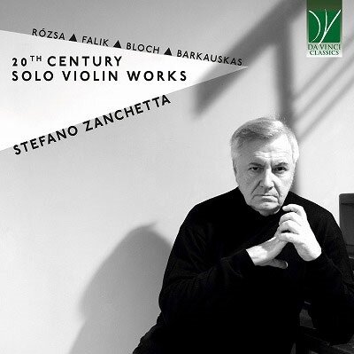 Miklós Rózsa (1907-1995), Yuri Alexandrovich Falik (1936-2009), Ernest Bloch (1880-1959), Barkauskas & Stefano Zanchetta - 20Th Century Solo Violin Works