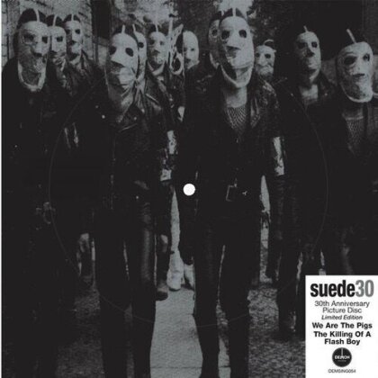 Suede - We Are The Pigs (2024 Reissue, Demon/Edsel, 30th Anniversary Edition, Picture Disc, 7" Single)