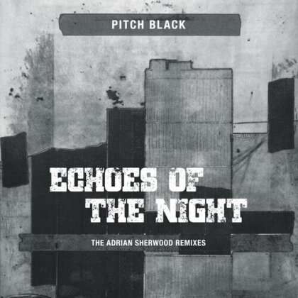 Pitch Black - Echoes Of The Night (Adrian Sherwood Remixes) (LP)