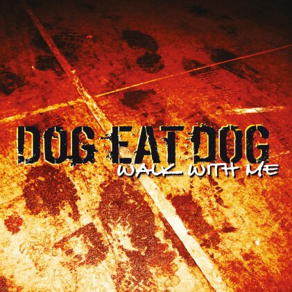 Dog Eat Dog - Walk With Me (2024 Reissue, Digipack, Metalville)