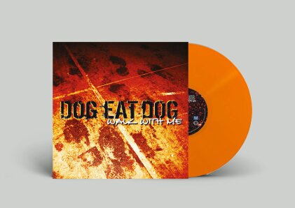 Dog Eat Dog - Walk With Me (2024 Reissue, Metalville, Limited Edition, Orange Vinyl, LP)