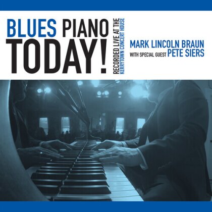 Mark Lincoln Braun - Blues Piano Today