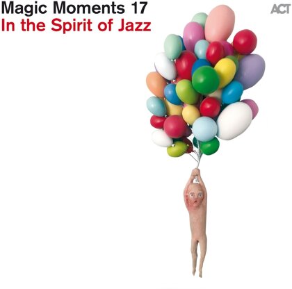 Magic Moments 17 - In The Spirit Of Jazz