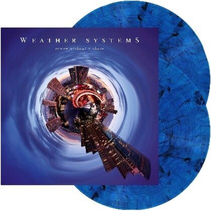 Weather Systems (Daniel Cavanagh of Anathema) - Ocean Without A Shore (Blue Vinyl, 2 LP)