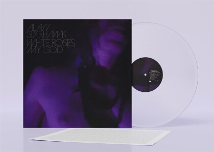 Alan Sparhawk - White Roses,My God (Édition Limitée, Crystal Clear Vinyl, LP)