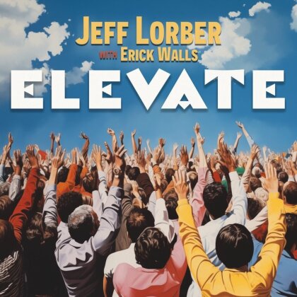 Jeff Lorber - Elevate (Digipack)