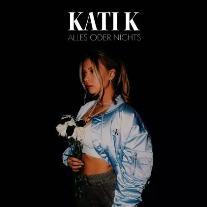 Kati K - Alles Oder Nichts