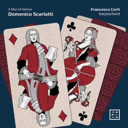 Domenico Scarlatti (1685-1757) & Francesco Corti - Man Of Genius