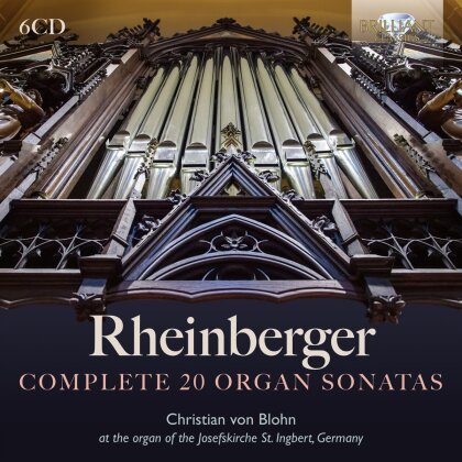 Joseph Gabriel Rheinberger (1839-1901) & Christian von Blohn - Complete 20 Organ Sonatas (6 CD)