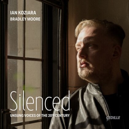 Ian Koziara, Bradley Moore, Vitezslava Kapralova (1915-1940) & Franz Schreker (1878-1934) - Silenced - Unsung Voices Of The 20Th Century