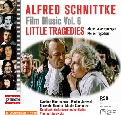 Alfred Schnittke (1934-1998), Vladimir Jurowski (1915-1972), Svetlana Mamresheva & Rundfunk-Sinfonie Orchester Berlin - Film Music Vol. 6 - Little Tragedies