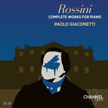 Gioachino Rossini (1792-1868) & Paolo Giacometti - Complete Works For Piano (8 CDs)