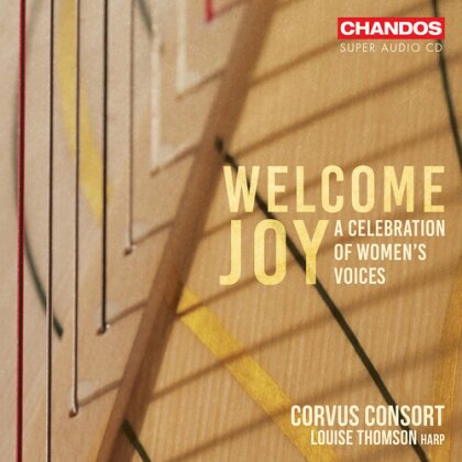 Corvus Consort, Louise Thomson, Freddie Crowley, Gustav Holst (1874-1934) & Shruthi Rajasekar - Welcome Joy - A Celebration Of Womens Voices (Hybrid SACD)