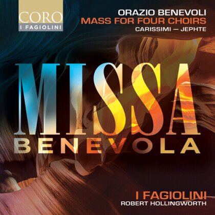 I Fagiolini, Giacomo Carissimi (1605-1674), Orazio Benevoli (1605-1672) & Robert Hollingworth - Missa Benevola